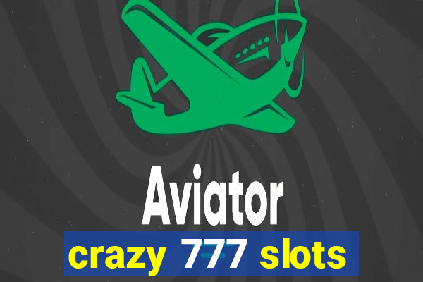 crazy 777 slots